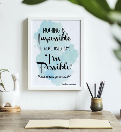 Nothing is impossible quote office inspiration